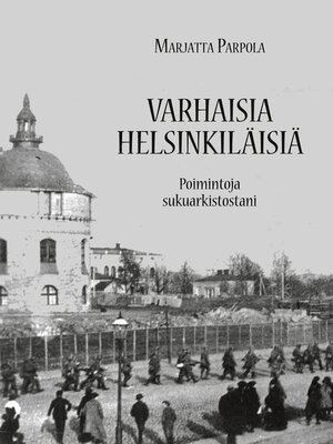 cover image of Varhaisia helsinkiläisiä